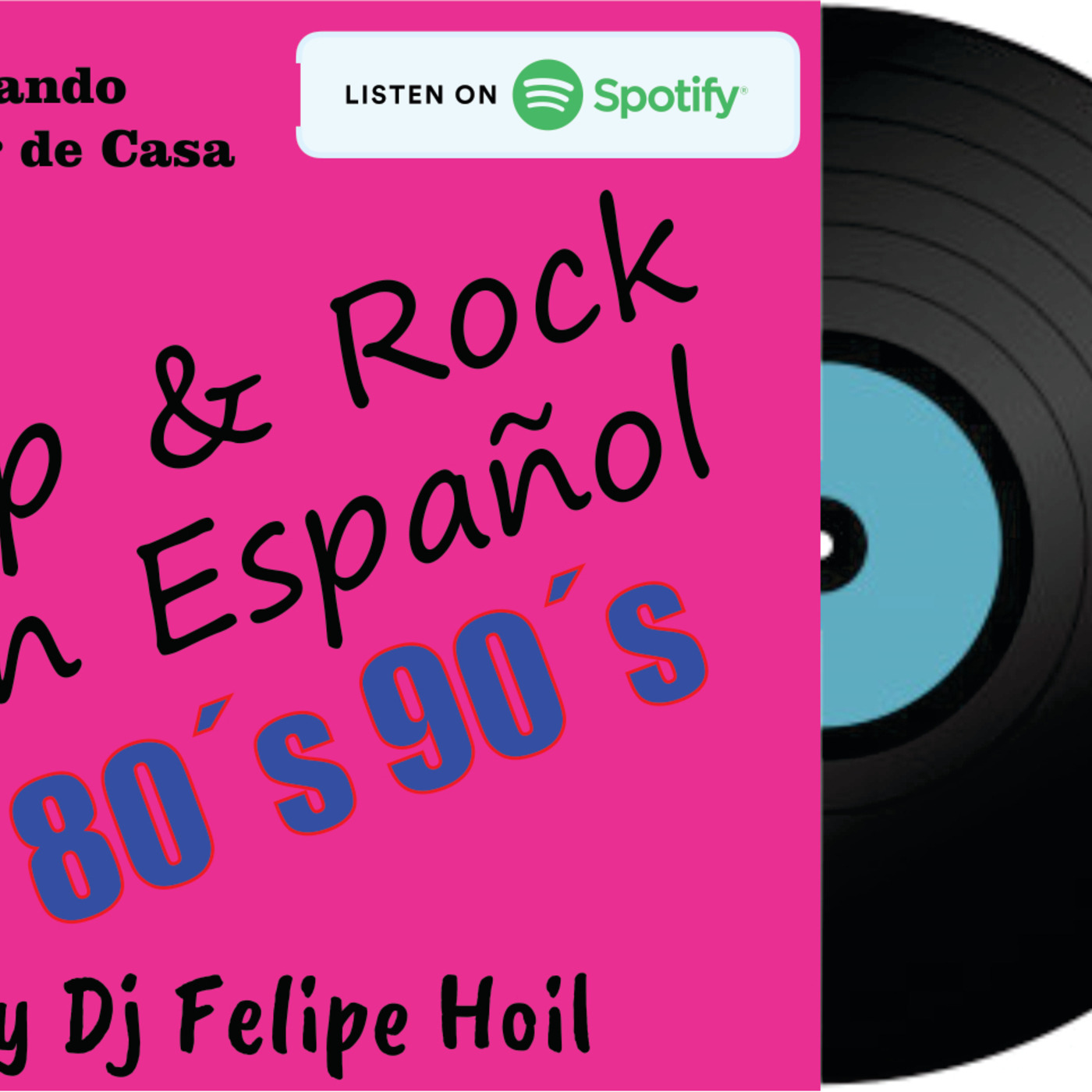 Pop & Rock en Español -Bailando sin salir de casa- Dj Felipe Hoil