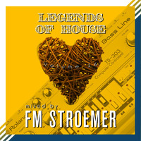 FM STROEMER - Legends Of House Volume 16 - mixed by FM STROEMER | www.fmstroemer.de by Marcel Strömer | FM STROEMER