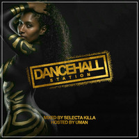 SELECTA KILLA &amp; UMAN - DANCEHALL STATION SHOW #313 by Selecta Killa