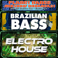 Planet Dance Mixshow Broadcast 607 Brazilian Bass - Electro House by Planet Dance Mixshow Broadcast