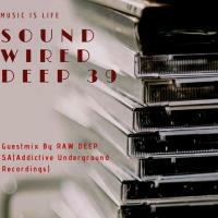 Sound Wired Deep 39 Guest By Raw Deep by Oscar Mokome