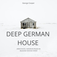 Deep German House 2020 By George Cooper by George Cooper