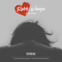 RABB WANGU (2020 REMIX) - DJ HARSHAL by DJ Harshal