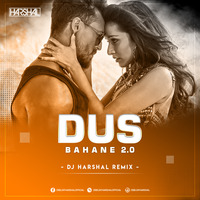 DUS BAHANE 2.0 (REMIX) - DJ HARSHAL by DJ Harshal
