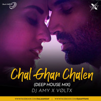Chal Ghar Chale -(DEEP HOUSE) || DJ AMY X VØLTX || by  AMY x VØLTX
