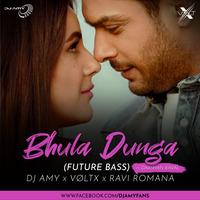Bhula Dunga Ft Darshan Raval || Future Bass || DJ AMY x VØLTX x RAVI ROMANA || by  AMY x VØLTX