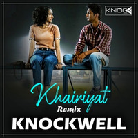 Khairiyat - Knockwell Remix | Chhichhore | club EDM Mix | Love Song 2020 by Knockwell
