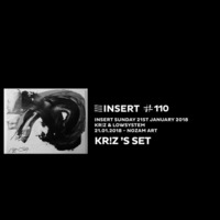KR!Z 's set at INSERT #110 - SUNDAY 21. 01. 2018 by INSERT Techno - Barcelona Concept