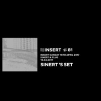 SINERT 's SET at INSERT #81 - SUNDAY 16. 04. 2017 by INSERT Techno - Barcelona Concept