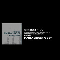 MARLA SINGER 's SET at INSERT #70 - SUNDAY  29.01.2017 by INSERT Techno - Barcelona Concept