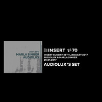 AUDIOLUX 's SET - INSERT #70 - 29. 01. 2017 by INSERT Techno - Barcelona Concept