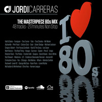 JORDI CARRERAS _I LOVES 80s (The Masterpiece Mix) by MIXES Y MEGAMIXES