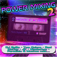 Power Mixing 2 [Megamix] by MIXES Y MEGAMIXES