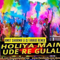 Holiyan Mein Ude - Amit Sharma &amp; Dj Vaaib Remix Tg by Amit Sharma