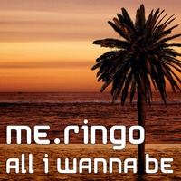 All I Wanna Be (Radio Mix) by me.ringo