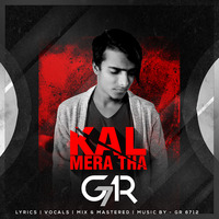 KAL MERA THA - GR 6712 NEW RAP 2020 FULL SONG by Gulzar Shah