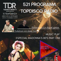 521 Programa Topdisco Radio - Music Play - Funkytown - 90mania - 24.09.25 by Topdisco Radio