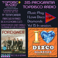315 Programa Topdisco Radio - Music Play I Love Disco Diamonds Vol 15 in session - Funkytown - 90mania - 18.03.20 by Topdisco Radio