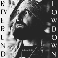 LoWdOwN with Reverend by Daniel De Sol by Daniel De Sol