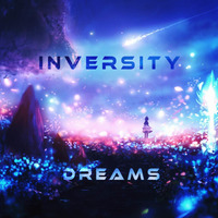 Inversity - Dreams by Inversity Music