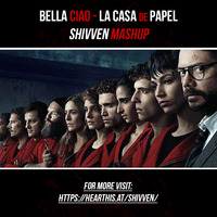 Bella Ciao (La Casa De Papel) - Shiven Mashup by Shiven Official
