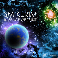 SM KERIM - In Space We Trust (2020#02) by SM KERIM