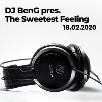 DJ BenG pres. The Sweetest Feeling (18.02.2020) by DJBenG