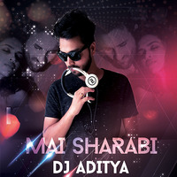 Mai Shrabi (Remix) - DJ ADITYA by DJ ADITYA