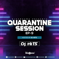Quarantine Session EP 9 - DJ Hits by DJHungama
