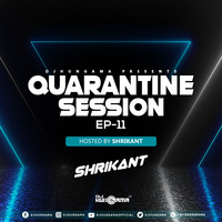 Quarantine Session EP 11 - ShrikanT by DJHungama