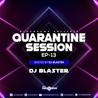 Quarantine Session EP 13 - DJ Blaster by DJHungama