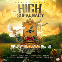 HIGH SUPREMACY RIDDIM MIXX (PART 1) - PULALAH MASTER by Pulalah Master