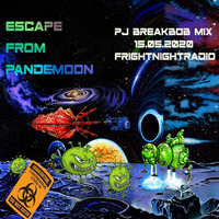 Es-cape from Pandemoon - Breakbobs Birthday Mix on Frightnightradio by D4RKM4TTER  XPERIMENT