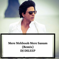 Mere Mehboob Mere Sanam (Remix) - DJ DILEEP by DjDileep Rathour Offcial ReMix