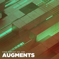 V150R Podcast #080 - Augments by V150R