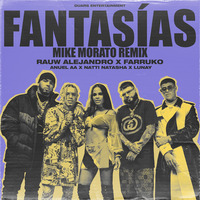 Rauw Alejandro ft Varios - Fantasías (Mike Morato Remix) by Mike Morato