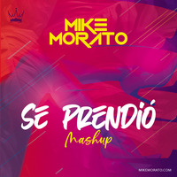 Mike Morato - Se Prendió (Mashup) by Mike Morato