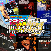 Dog Rock presents The 2000s Vol. 5 (House Classics) by Dog Rock