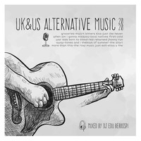 Uk&amp;Us Alternative Music 2020 Vol 1 by Dj Edu Berrospi by DJ EDU BERROSPI
