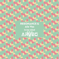 Resonance &amp; Ale Vaz - In My Mind (Original Mix) by Juan Paradise