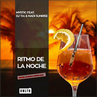 Mystic feat. DJ T.H. &amp; Nadi Sunrise - Ritmo De La Noche (Manuel Le Saux &amp; Astuni Remix) by Juan Paradise