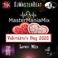 MasterManiaMIx..Valentine's Day 2020 Love Mix..Mixed By DjMasterBeat by DeeJay MasterBeat