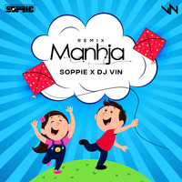 MANJHA (REMIX) - SOPPIE X DJ VIN by Vin Fx Studio