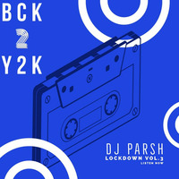 Dj Parsh (Back To Y2K) Lockdown Vol.3 by Ðj Parsh