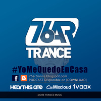 76AR Trance #YoMeQuedoEnCasa - Andres Recio 20200402 by Andrés Recio