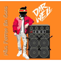 Dj Darwell - Mix Perreo En Casa [ Session Live ] by Dj Darwell☑️