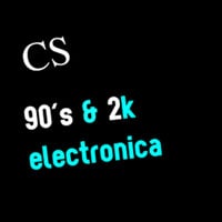 (2020) CS - 90´s and 2k electronica by CS