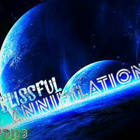 3rud!t3 - Blissful  Annihilation (Session 01) by 3rud!t3