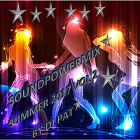 SOUNDPOWERMIX SUMMERMIX 2017 VOL 2 BY DJ PAT by SOUNDPOWERMIX - DJ'PAT