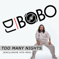 DJ BoBo - Too Many Nights (Exclusive XTD Mix) by Szuflandia Tunez!